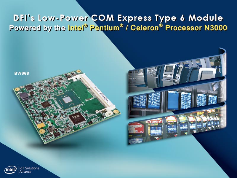 DFI提供搭载英特尔® Pentium®/Celeron® 处理器 并具成本效益的N3000系列嵌入式计算机模块
