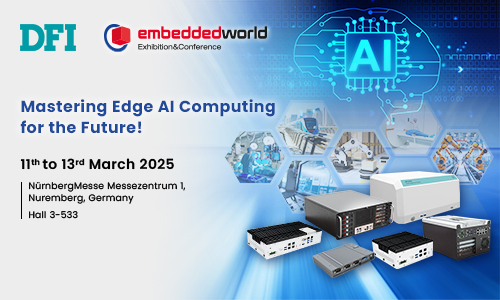 DFI Accelerates Edge AI Innovation at Embedded World 2025