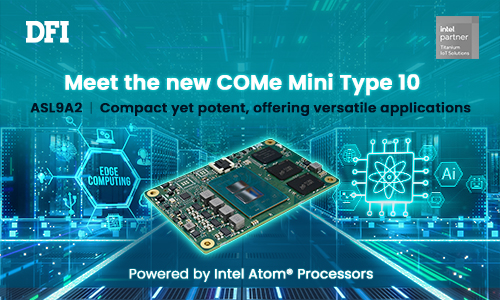 DFI Launches COM Express Mini Type 10 Module with Intel Atom® x7000RE ...